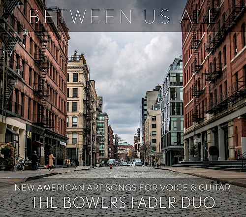 The Bowers Fader Duo - Between Us All
