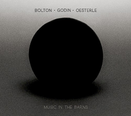 Music In The Barns - Bolton • Godin • Oesterle