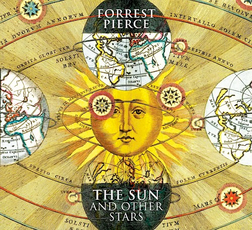 Forrest Pierce - The Sun and other Stars