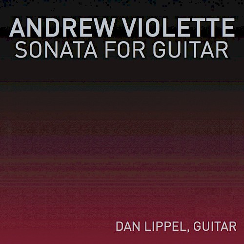 Andrew Violette - Sonata for Guitar