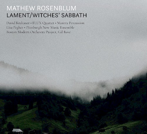 Mathew Rosenblum - Lament/Witches' Sabbath