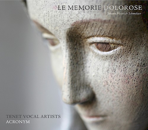 Le Memorie Dolorose - ACRONYM & Tenet Vocal Artists