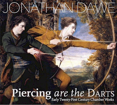 Jonathan Dawe: Piercing are the Darts
