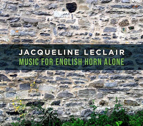 Jacqueline Leclair: Music for English Horn Alone